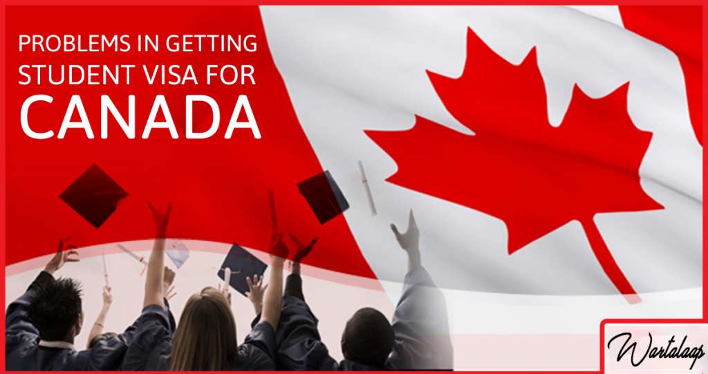 Wartalaap.com - student a Visa? to get Canadian How